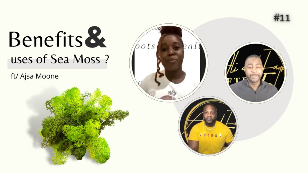 Benefits of Sea Moss with Ajsa Moone