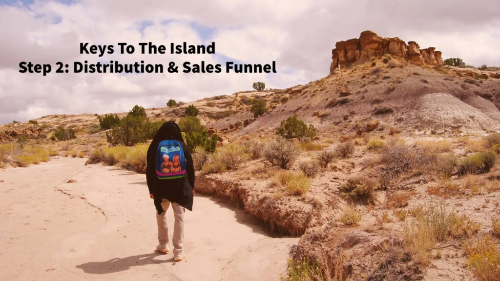 Keys to The Island Step 2 Distribution and Sales funnels