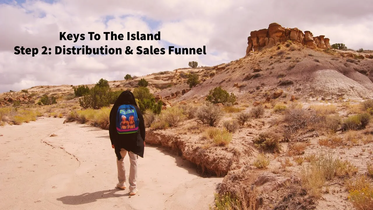 Keys to The Island Step 2: Distribution and Sales funnels