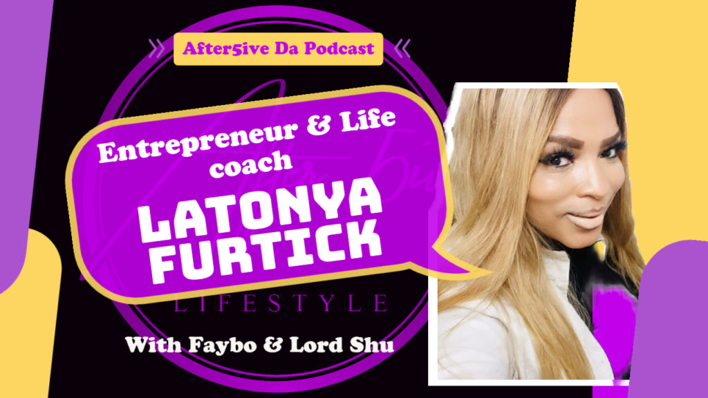 Latonya Furtick Interview with After5ive